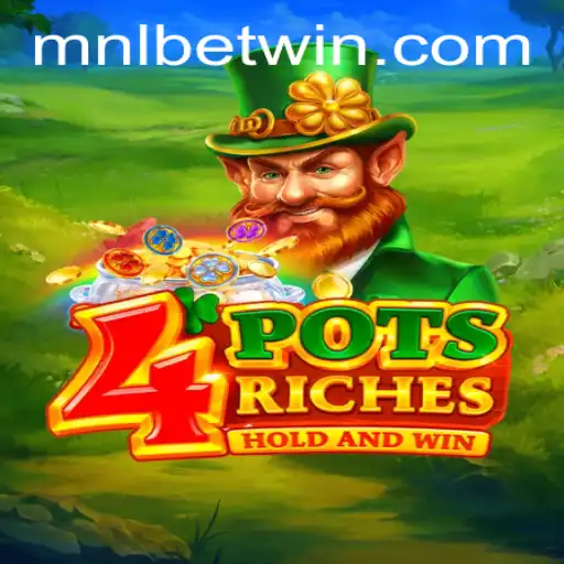 Exploring 4potsriches: The Thrilling New Game by MNLBet