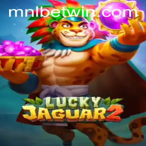 Dive Into the World of Luckyjaguar2 with MNLBet