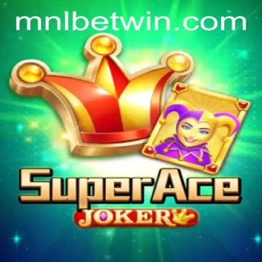 Exploring the Thrills of SuperAceJoker: MNLBet's Latest Sensation