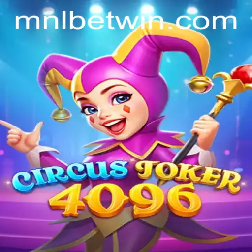 Explore the Thrilling World of CircusJoker4096: An Insightful Introduction to MNLBet