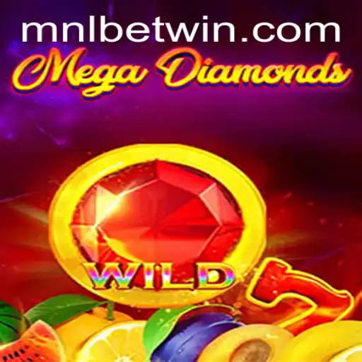 Exploring the Thrilling World of MegaDiamond on MNLBet