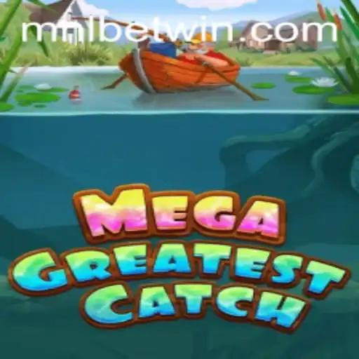Discover the Thrill of MegaGreatestCatch with MNLBet